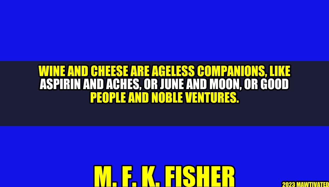 Ageless Companions – Wine and Cheese