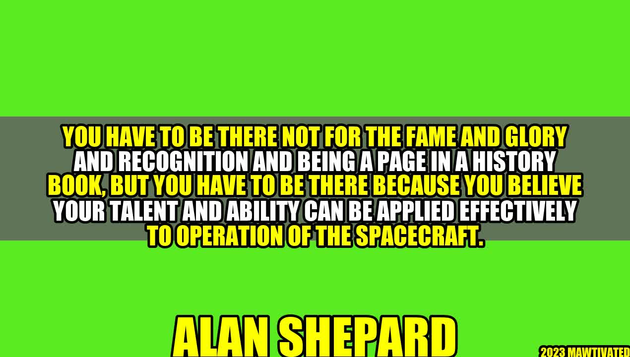 Be There for a Greater Cause – Story of Alan Shepard