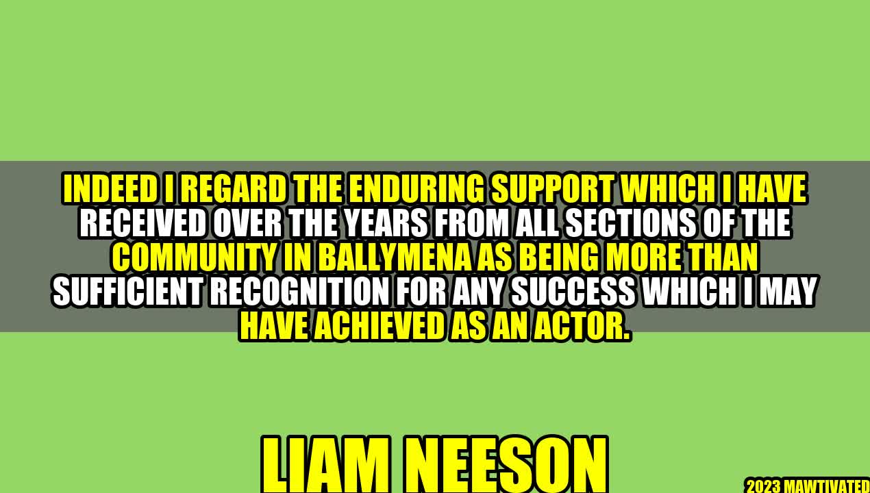 Enduring Support — Liam Neeson