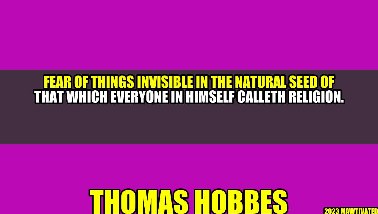 Fear of the Invisible: Understanding Religion Through the Eyes of Thomas Hobbes