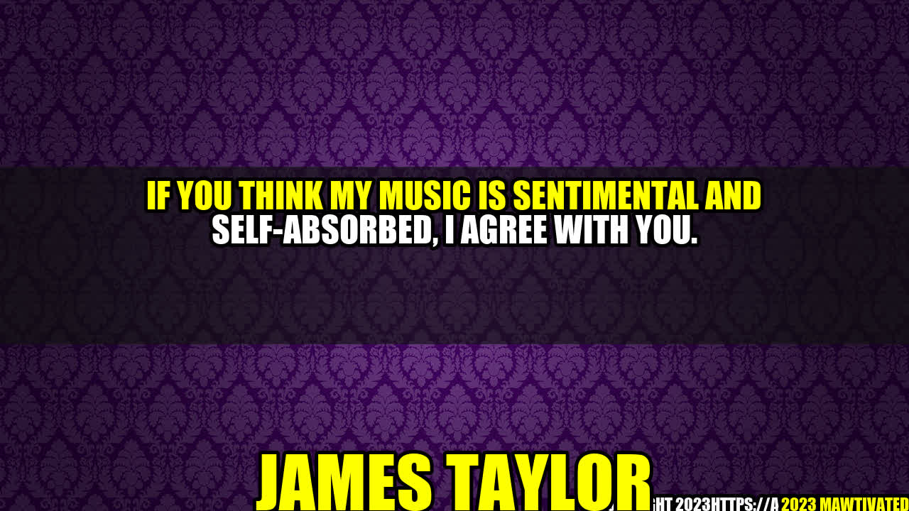Finding Beauty in Sentimentality: A Look at the Music of James Taylor