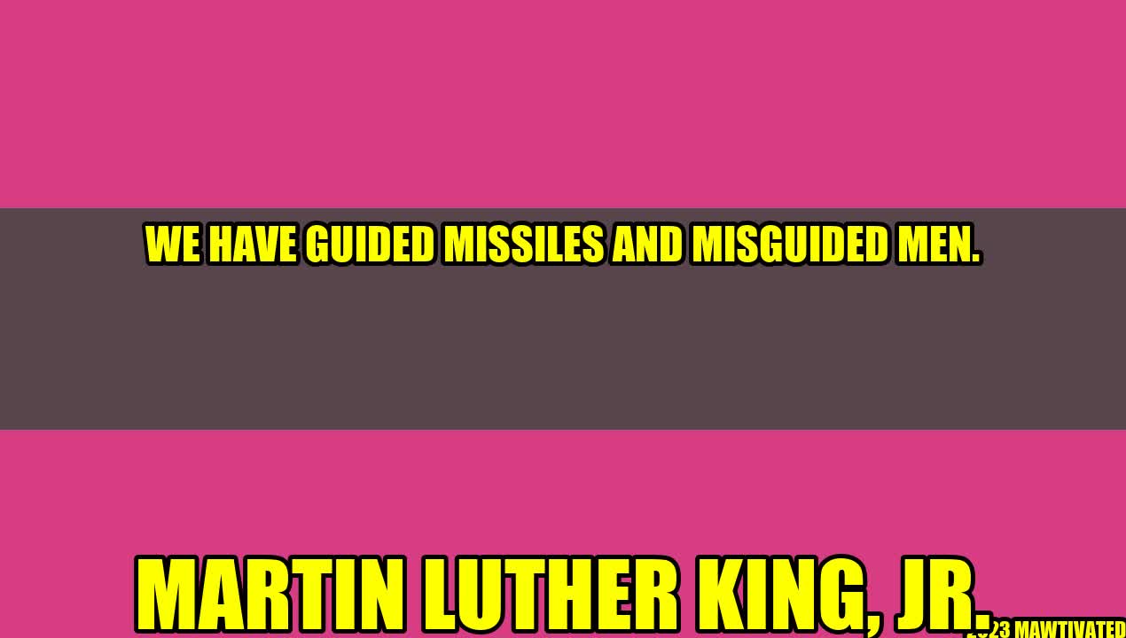 Guided Missiles and Misguided Men: A Reflection by Martin Luther King Jr.