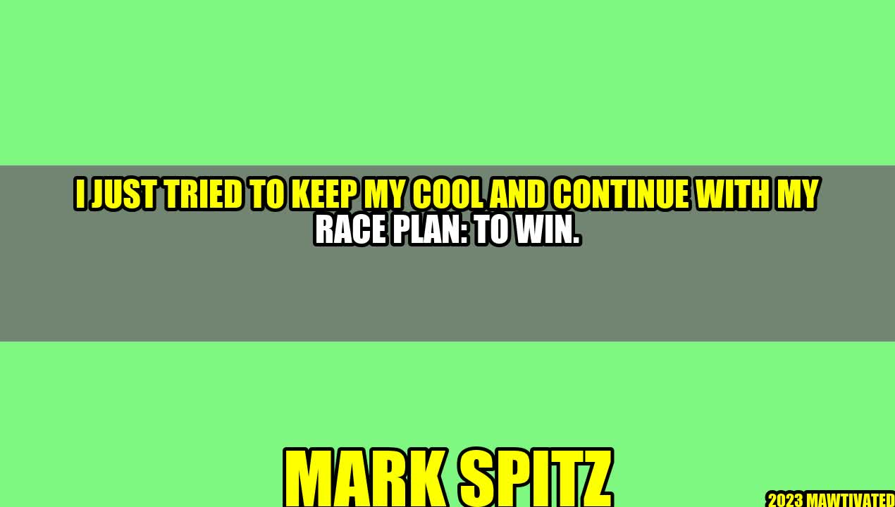 Keep Your Cool and Win: Lessons from Olympian Mark Spitz