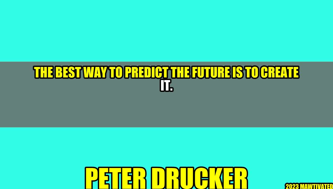 The Best Way to Predict the Future