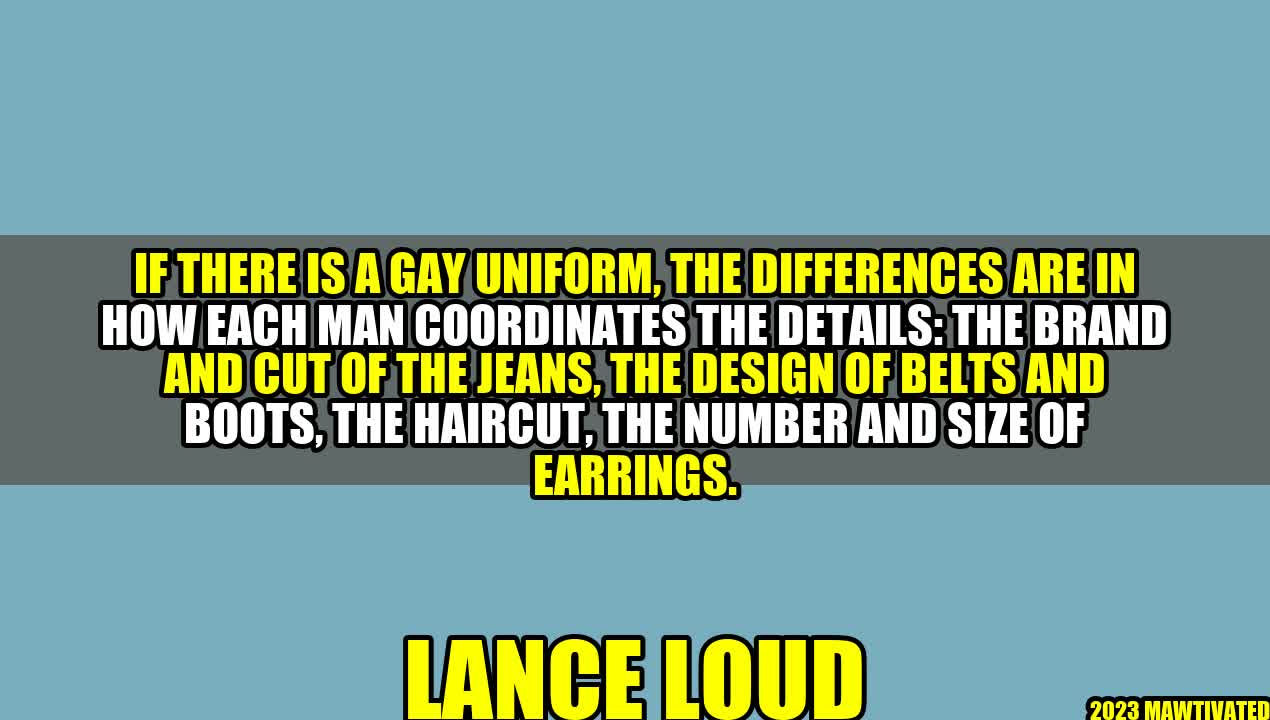 The Gay Uniform: Coordination is Key