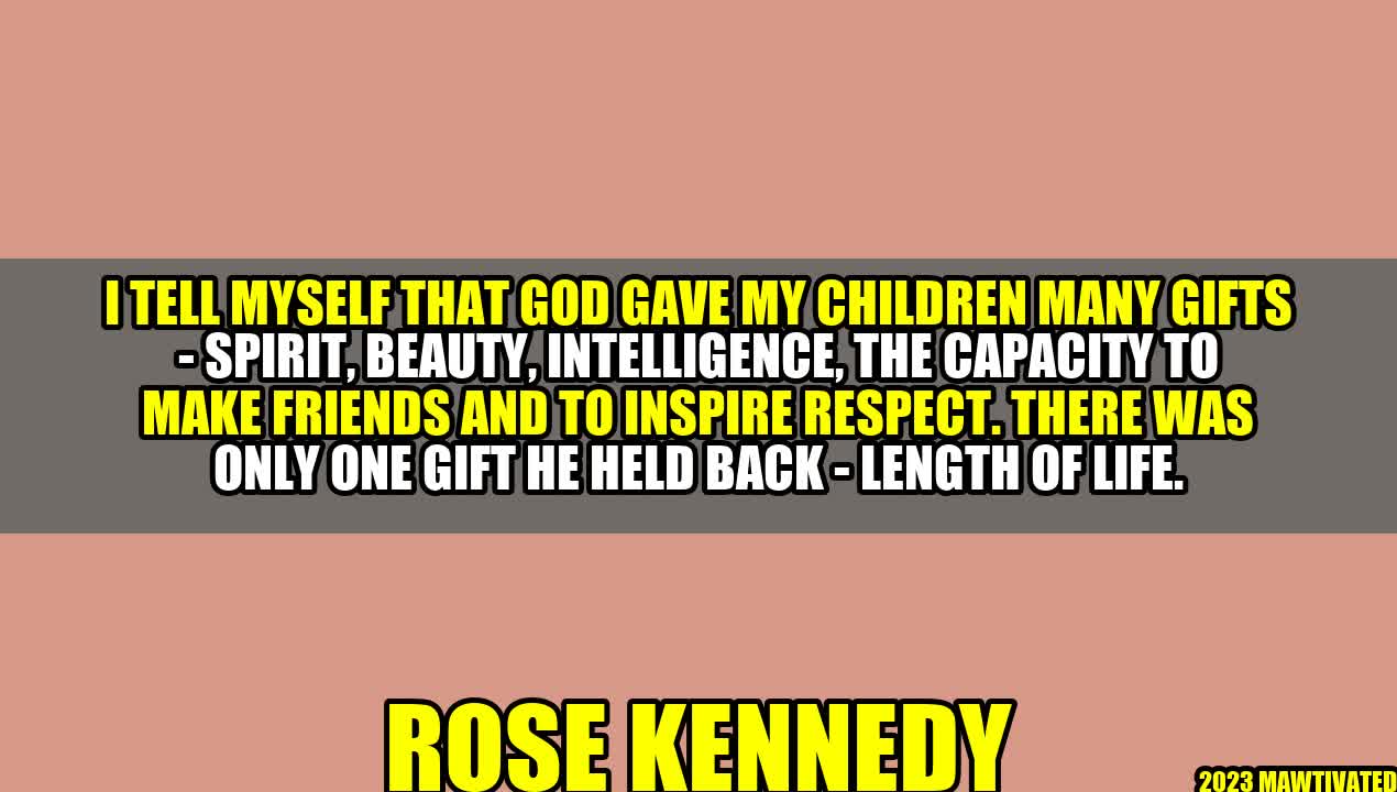 The Gift of Life: Rose Kennedy’s Inspiring Story